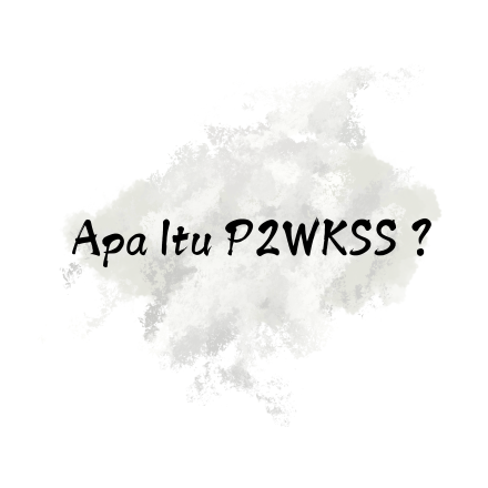Apa itu P2WKSS ? Mengenal P2WKSS Desa Mekarsari Kecamatan Pasirjambu Kabupaten Bandung